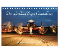 Lockheed Super Constellation - Legende der Lüfte (Tischkalender 2026 DIN A5 quer), CALVENDO Monatskalender: Die Superconnie war die Königin der Lüfte, ... Luftfahrtdenkmal für Fan und Fotograf.