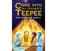 Lockley Bremner Come Into My Father's Teepee (Tascabile)