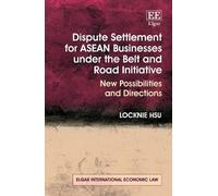 Locknie Hsu Dispute Settlement for ASEAN Businesses under the (Copertina rigida)