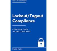 Lockout/Tagout Compliance: Meeting OSHA 29 CFR 1910.147 Standards