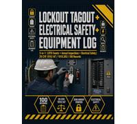 Lockout Tagout + Electrical Safety + Equipment Log: 3-in-1 System | LOTO Events, Annual Program Inspection & Electrical Safety Work Practice Documentation | 29 CFR 1910.147 Energy Control Records