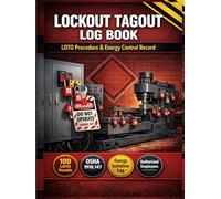 Lockout Tagout Log Book: Energy Control & LOTO Procedure Record | OSHA 29 CFR 1910.147 Compliant Tracker for Maintenance, Electrical, and HVAC Safety