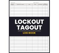 Lockout Tagout Log Book (LOTO): Log Lock and Tag Actions for Equipment Maintenance Teams