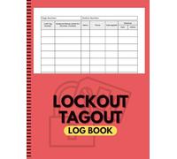 Lockout Tagout Logbook: Lockout Tag Out Log Book, Lockout Tagout Documentation Book, 110 Pages, Large Print 8.5 x 11 Inches