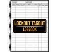 Lockout Tagout Logbook: LOTO Record Book for Lockout Procedures, Equipment Safety, OSHA Compliance: Track Lock/Tag Numbers, Equipment Shutdowns, and ... Technicians, Electricians, and Supervisors