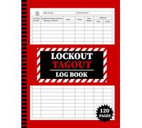 Lockout Tagout Logbook: Safety Compliance Record Book for Workplace Equipment and Maintenance