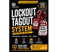 Lockout Tagout System Energy Isolation, Verification, Training, Audit & Compliance Management Record Book: Complete LOTO Documentation System for ... Employees, Corrective Actions, Audit Findings