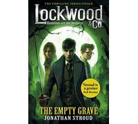 Lockwood & Co: The Empty Grave: Book 5