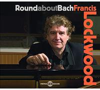 Lockwood, Francis - Round About Bach