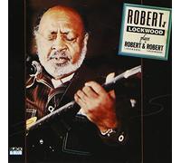 Lockwood Jr, Robert - Plays Robert & Robert