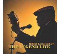 Lockwood, Robert Jr. - Legend Live
