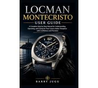Locman Montecristo User Guide: A Complete Step-by-Step Manual for Understanding, Operating, and Caring for Your Luxury Italian Timepiece with Confidence and Precision