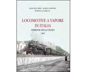 Locomotive a vapore in Italia. Ferrovie dello Stato 1907. Ediz. multilingue