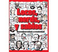 Locos, nerds, y sabios: Neurodiversidad y creatividad