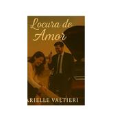 Locura de amor: El amor te encuentra donde menos te lo esperas…