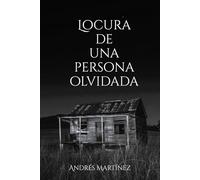 Locura de una persona olvidada