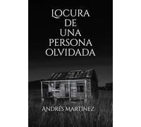 Locura de una persona olvidada