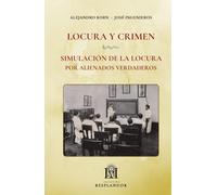Locura y Crimen - Simulación de la Locura por Alienados verdaderos