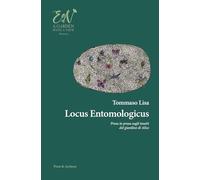 Locus entomologicus. Prose in prosa sugli insetti del giardino di Alice