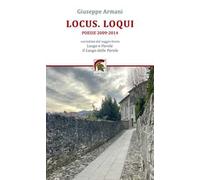 Locus. Loqui. Poesie 2009-2014