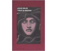 Locus solus. I volti di Medusa (Vol. 4)