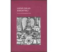 Locus solus. Vol. 8: Giocattoli