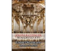 Lodate Dio con Arte - [Marcianum Press]
