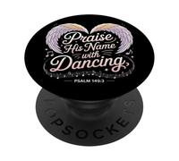 Lodate il Suo Nome Con Salmo Danzante 149:3 Danza religiosa PopSockets PopGrip Adesivo