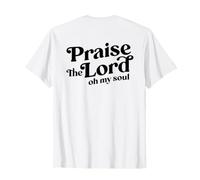 Lode al Signore Oh My Soul, Worshiper Back Print Christian Maglietta