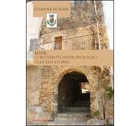 Lodè. Contributi antropologici alla sua storia