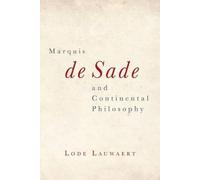 Lode Lauwaert Marquis De Sade and Continental Philosophy (Copertina rigida)