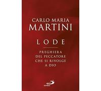 Lode. Preghiera del peccatore che si rivolge a Dio