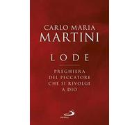 Lode. Preghiera del peccatore che si rivolge a Dio