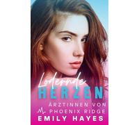 Loderne Herzen: Heiße Ärztin-Feuerwehrfrau-Romanze - Sapphische Liebe mit Drama, Leidenschaft und Happy End