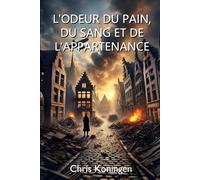 L'odeur du pain, du sang et de l'appartenance
