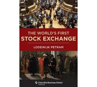Lodewijk Petram The World’s First Stock Exchange (Copertina rigida)
