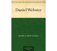 Lodge, Henry Cabot Daniel Webster Book NUOVO