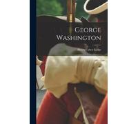 Lodge Henry Cabot George Washington HBOOK NUOVO
