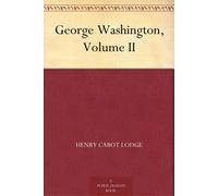 Lodge, Henry Cabot George Washington; Volume Ii Book NUOVO