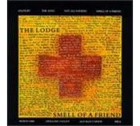 Lodge,the - The Smell of a Friend