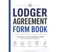 Lodger Agreement Form Book: 100 Ready-to-Use Lodger Agreement Forms for Landlords, Room Rentals, Shared Housing, Tenant Recordkeeping, Rental Documentation & Property Management