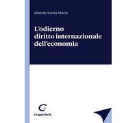L' odierno diritto internazionale dell'economia