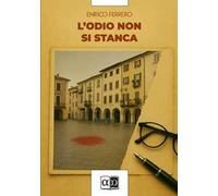 L'odio non si stanca