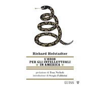 L'odio per gli intellettuali in America - Hofstadter Richard