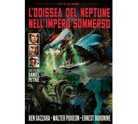 L'Odissea Del Neptune Nell' Impero Sommerso