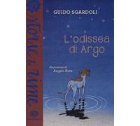 L'odissea di Argo. Ediz. a colori