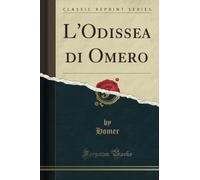 L'Odissea di Omero (Classic Reprint)