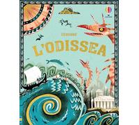 Libri Anna Milbourne - L' Odissea. Ediz. Illustrata