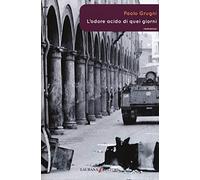 L' odore acido di quei giorni