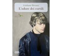 Libri Brenna Giuliano - L' Odore Dei Cortili